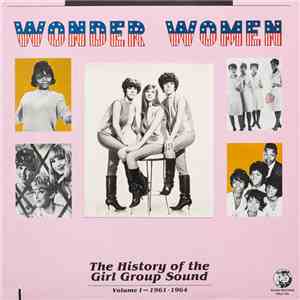 Various - Wonder Women - The History Of The Girl Group Sound (Volume 1, 196 ...
