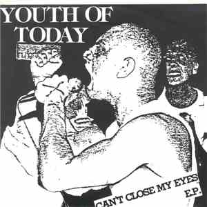 Youth Of Today - Can't Close My Eyes E.P.