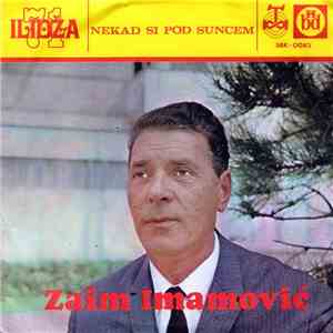 Zaim Imamović - Nekad Si Pod Suncem