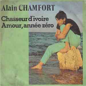 Alain Chamfort - Chasseur D'ivoire / Amour , Année Zéro