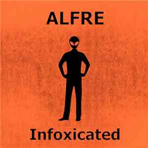 Alfre - Infoxicated