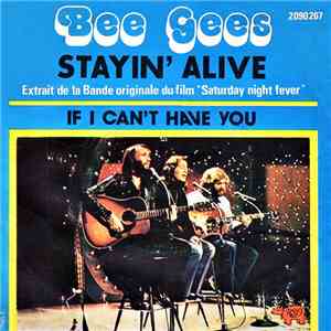 Bee Gees - Stayin Alive