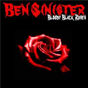 Ben Sinister - Bloody Black Roses