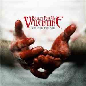 Bullet For My Valentine - Temper Temper - Deluxe Version