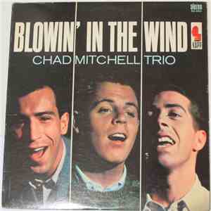Chad Mitchell Trio - Blowin' In The Wind