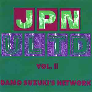 Damo Suzuki's Network - Jpn Ultd Vol. 2