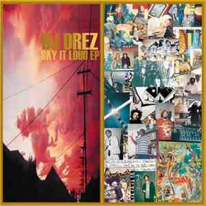 DJ Drez - Say It Loud EP