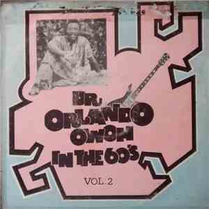 Dr. Orlando Owoh & His Omimah Band - Dr. Orlando Owoh In The 60's Vol. 2