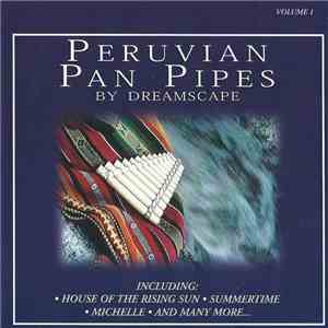 Dreamscape  - Peruvian Pan Pipes Vol. 1