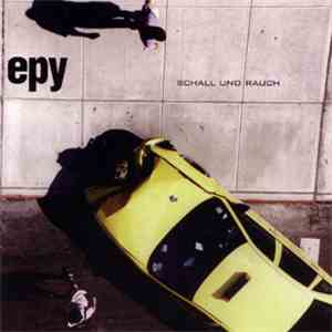Epy - Schall Und Rauch