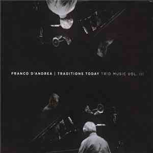 Franco D'Andrea - Traditions Today (Trio Music Vol. III)