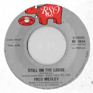 Fred Wesley - Still On The Loose / If This Be A Dream
