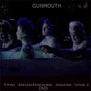 Gunmouth - The Short Shots Series Vol. I