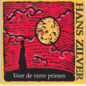 Hans Zilver - Voor De Verre Prinses