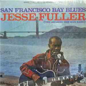 Jesse Fuller - San Francisco Bay Blues