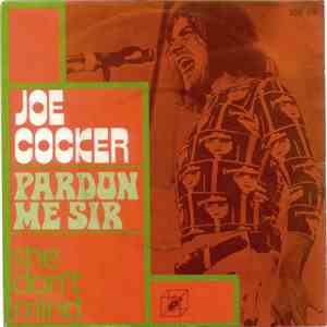 Joe Cocker - Pardon Me Sir