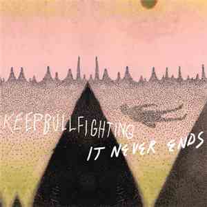 keepbullfighting - It Never Ends