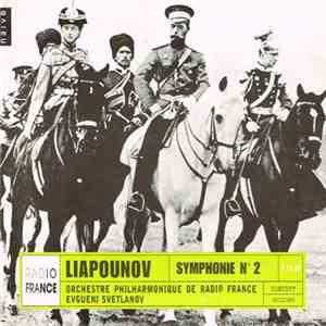 Liapunov  /  Evgueni Svetlanov, Orchestre National De France - Symphonie N° ...
