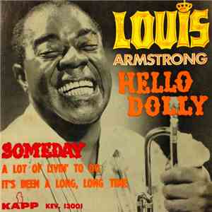 Louis Armstrong - Hello Dolly / A Lot Of Livin' To Do / Someday / It's Been ...