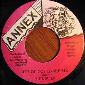Lukie 'D' / General B - If You Could See Me / My Name Is