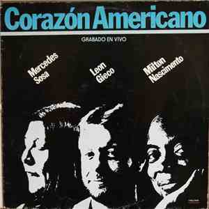 Mercedes Sosa / Leon Gieco / Milton Nascimento - Corazón Americano
