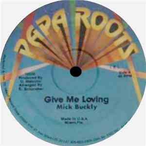 Mick Buckly - Give Me Loving