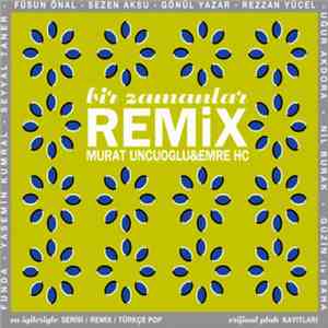 Murat Uncuoğlu & Emre HC - Bir Zamanlar Remix