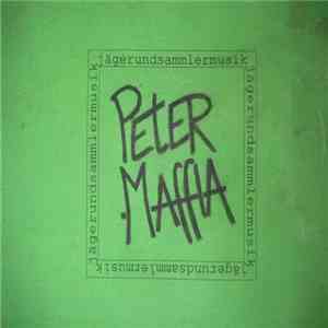 Peter Maffia - Jägerundsammlermusik