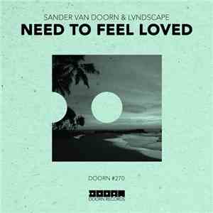 Sander van Doorn & LVNDSCAPE - Need To Feel Loved