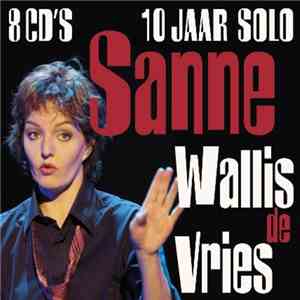 Sanne Wallis de Vries - 10 Jaar Solo
