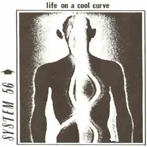 System 56 - Life On A Cool Curve