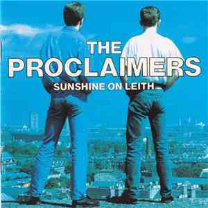 The Proclaimers - Sunshine On Leith