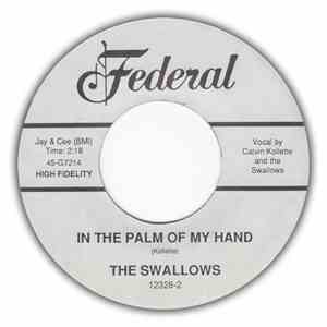 The Swallows - In The Palm Of My Hand / Rock-A-Bye Baby Rock