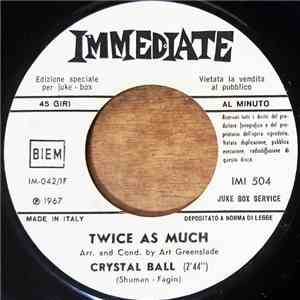 Twice As Much - Crystal Ball
