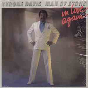 Tyrone Davis - Man Of Stone In Love Again