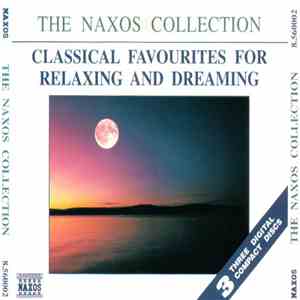 Various - The Naxos Collection - Classical Favourites For Relaxing And Drea ...