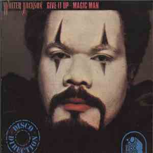 Walter Jackson - Give It Up - Magic Man