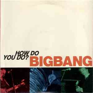 Bigbang - How Do You Do
