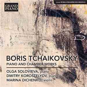 Boris Tchaikovsky, Olga Solovieva, Dmitry Korostelyov, Marina Dichenko - Pi ...