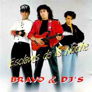 Bravo & DJ's - Esclavos De La Noche