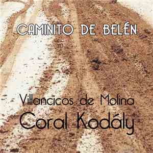 Coral Kodály - Caminito De Belén - Villancicos De Molina
