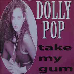 Dolly Pop - Take My Gum