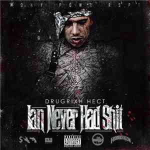 Drugrixh Hect - Ian Never Had Shit