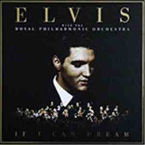 Elvis Presley With The Royal Philharmonic Orchestra - If I Can Dream