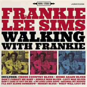 Frankie Lee Sims - Walking With Frankie