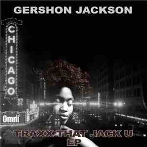 Gershon Jackson - Traxx That Jack U EP