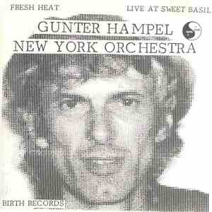 Gunter Hampel New York Orchestra - Fresh Heat - Live At Sweet Basil