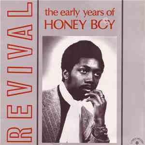Honey Boy - Revival, The Early Years Of Honey Boy