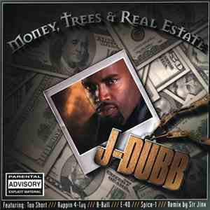 J-Dubb - Money, Trees & Real Estate