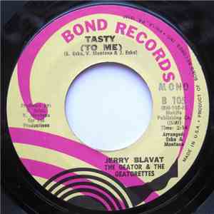 Jerry Blavat The Geator & The Geatorettes - Tasty (To Me) / All Be Joyous